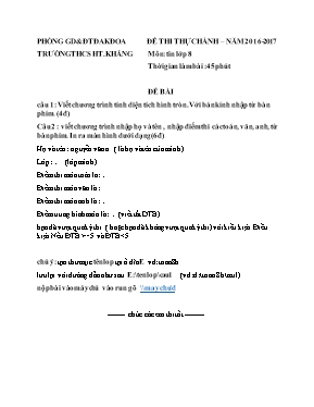 Đề thi thực hành Tin học 8 - Năm học 2016-2017 - Trường THCS Huỳnh Thúc Kháng